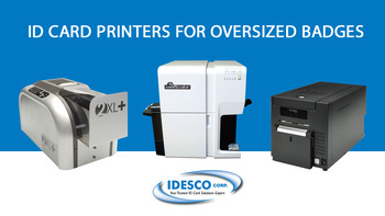 Oversized id badge printers